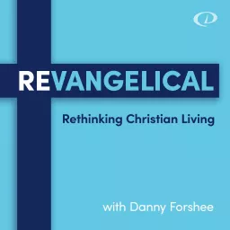 REvangelical: Rethinking Christian Living Podcast artwork
