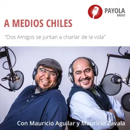 A Medios Chiles Podcast artwork