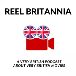 Reel Britannia Podcast artwork