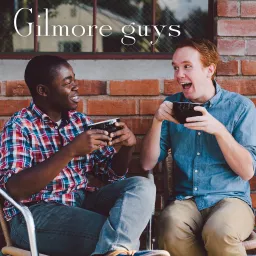 Gilmore Guys Podcast artwork