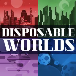 Disposable Worlds Podcast artwork
