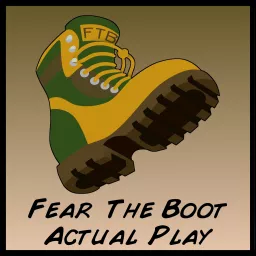 Fear the Boot, Actual Play