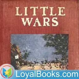 Little Wars (A Game for Boys) by H. G. Wells