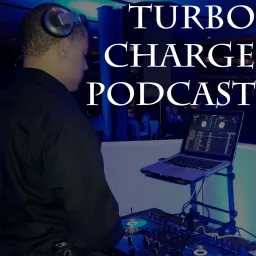 The Turbo Charge Podcast