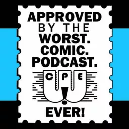 WORST. COMIC. PODCAST. EVER!