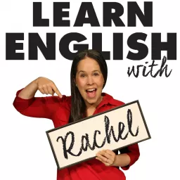 Conversation & Pronunciation: Learn English with The Rachel's English Podcast artwork