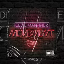 Eddie Martinez : Move:ment : Podcast Series artwork