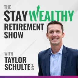 Stay Wealthy Retirement Podcast artwork