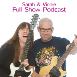 Sarah and Vinnie Full Show Podcast artwork