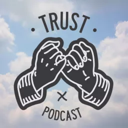 Trust Podcast artwork