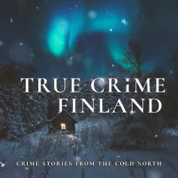 True Crime Finland - Podcast Addict