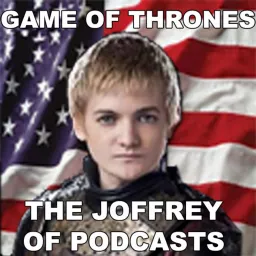 The Joffrey of Podcasts: Game of Thrones & House of the Dragon artwork