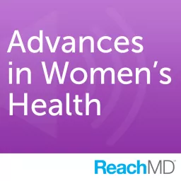 Advances in Women's Health Podcast artwork