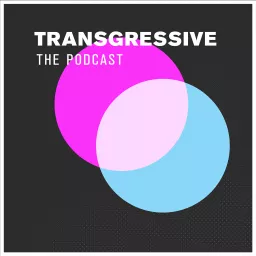 Transgressive: The Podcast