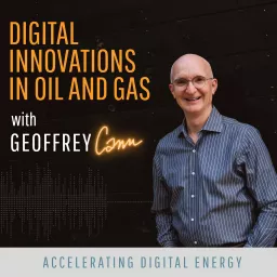 Digital Innovations in Oil and Gas with Geoffrey Cann Podcast artwork