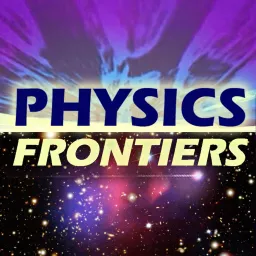 Physics Frontiers Podcast artwork