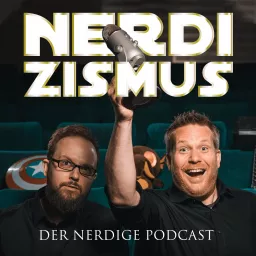 Nerdizismus - der Podcast für Nerds und Cosplayer artwork