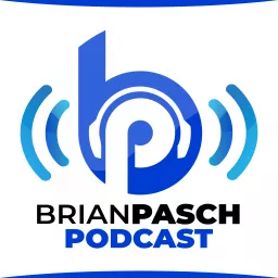 Brian Pasch Podcast artwork