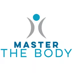 MASTER THE BODY - Podcast artwork