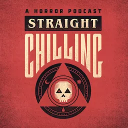 Straight Chilling: Horror Movie Review Podcast artwork