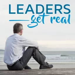 Leaders Get Real Podcast artwork