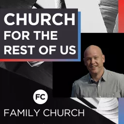 Church for the Rest of Us Podcast