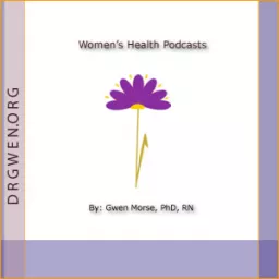 Dr. Gwen's Women's Health Podcasts