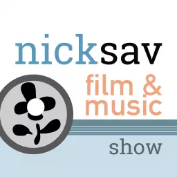 NICKSAV Film & Music SHOW Podcast artwork