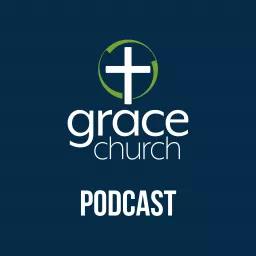 Grace Church Eden Prairie Podcast artwork