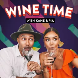 Wine Time with Pia Muehlenbeck and Kane Vato Podcast artwork
