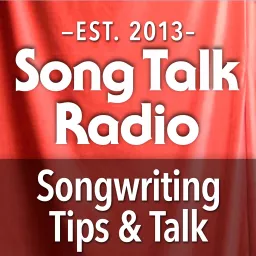 Song Talk Radio | Songwriting Tips | Lyrics | Arranging | Live Feedback Podcast artwork