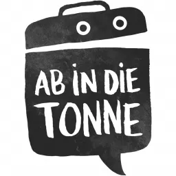 Ab in die Tonne