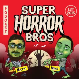 Super Horror Bros Podcast artwork