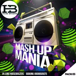 House Brazers - Mashup Mania #033 [2017] Podcast artwork