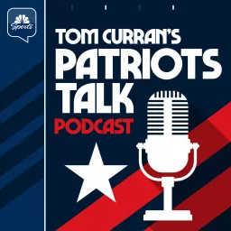 Tom Curran’s Patriots Talk Podcast artwork