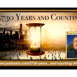 2,730 Years...and Counting! Podcast artwork