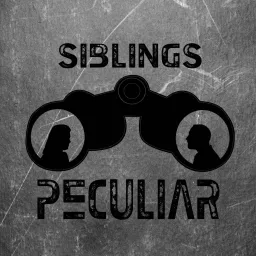 Siblings Peculiar Podcast artwork
