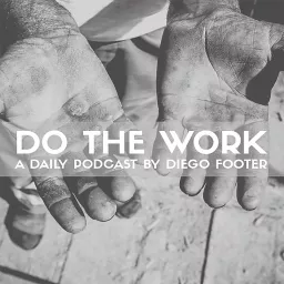 Do The Work Podcast artwork