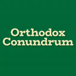 Orthodox Conundrum: Challenges in Jewish Orthodoxy