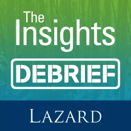 Lazard Insights Podcast artwork
