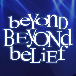 Beyond Beyond Belief Podcast artwork