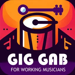 Gig Gab - The Working Musicians' Podcast artwork