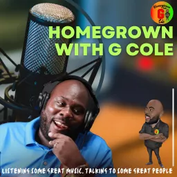 Homegrown With G Cole Podcast artwork