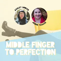 Middle Finger to Perfection Podcast artwork