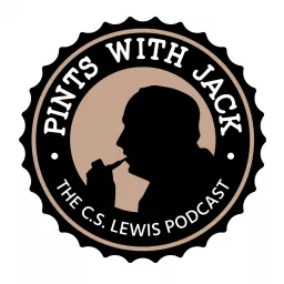 Pints with Jack: The C.S. Lewis Podcast