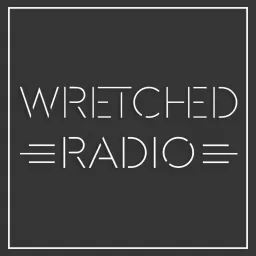 Wretched Radio Podcast artwork