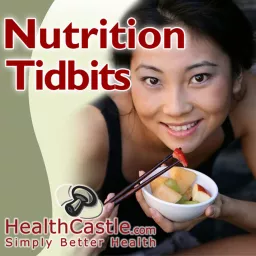 HealthCastle.com Nutrition Tidbits Podcast artwork