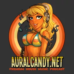 AuralCandy.Net - Premium House Music Podcast artwork