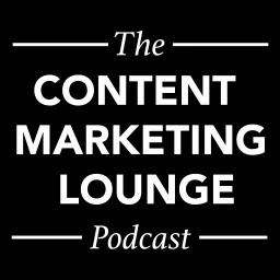 The Content Marketing Lounge Podcast artwork