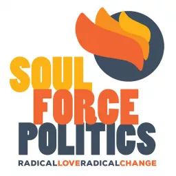Soul Force Politics Podcast artwork